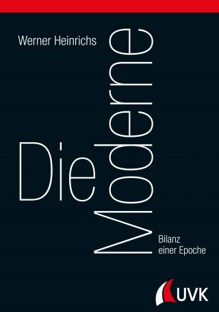 Werner Heinrichs: Die Moderne