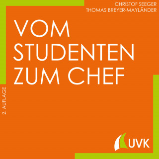 Christof Seeger, Thomas Breyer-Mayländer: Vom Studenten zum Chef