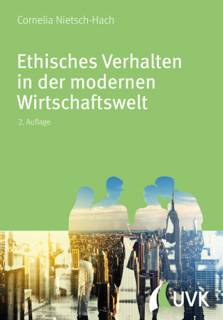 Cornelia Nietsch-Hach: Ethisches Verhalten in der modernen Wirtschaftswelt