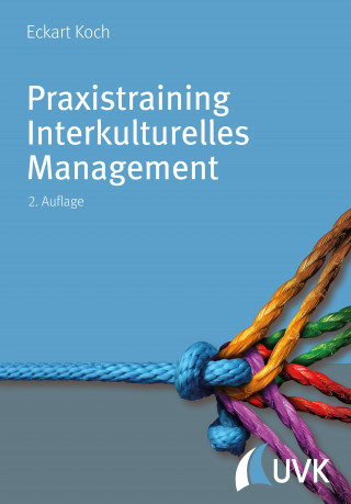 Eckart Koch: Praxistraining Interkulturelles Management