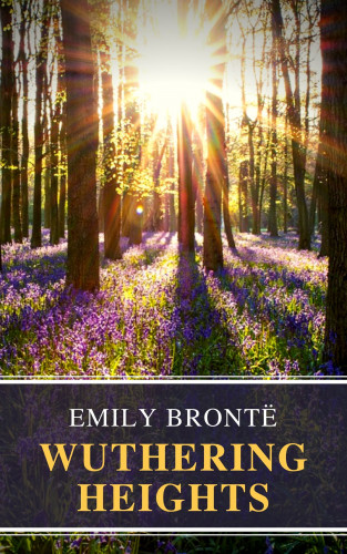 Emily Brontë, MyBooks Classics: Wuthering Heights