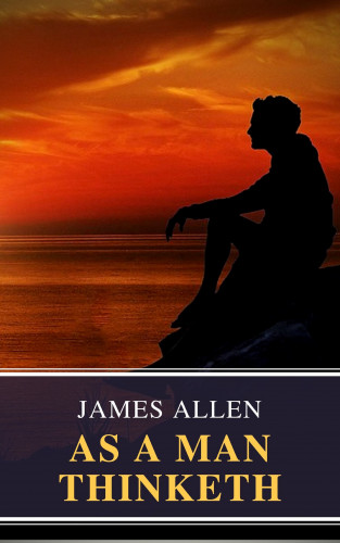 James Allen, MyBooks Classics: As a Man Thinketh