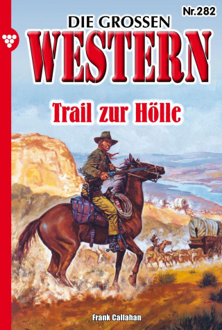 Frank Callahan: Trail zur Hölle