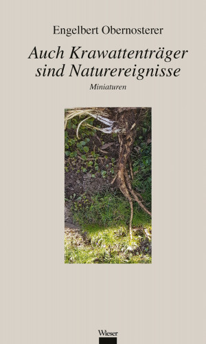 Engelbert Obernosterer: Auch Krawattenträger sind Naturereignisse