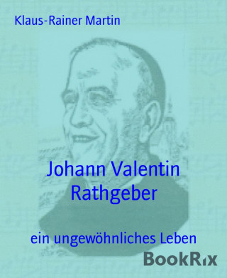 Klaus-Rainer Martin: Johann Valentin Rathgeber