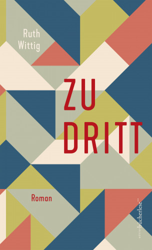 Ruth Wittig: Zu Dritt