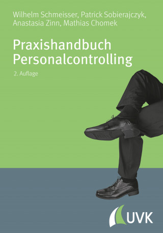 Wilhelm Schmeisser, Patrick Sobierajczyk, Anastasia Sanftleben, Mathias Chomek: Praxishandbuch Personalcontrolling