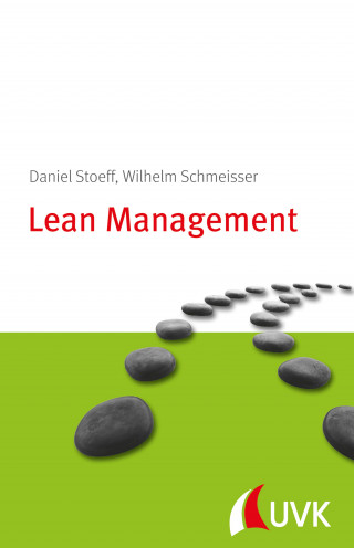 Wilhelm Schmeisser, Daniel Stoeff: Lean Management