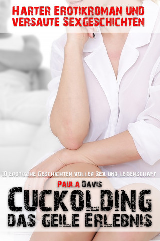 Paula Davis: Harter Erotikroman und versaute Sexgeschichten