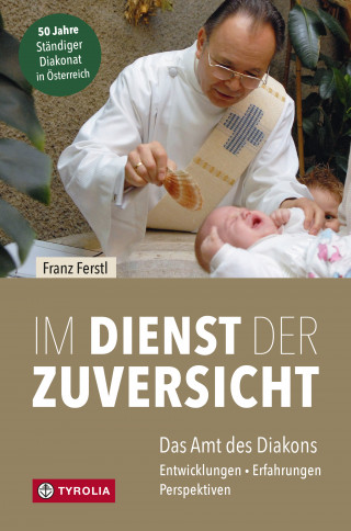 Franz Ferstl: Im Dienst der Zuversicht
