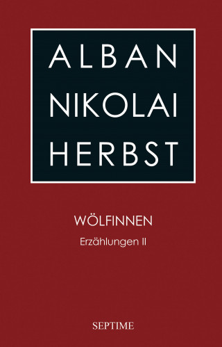 Alban Nikolai Herbst: Wölfinnen