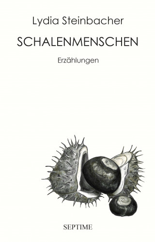 Lydia Steinbacher: Schalenmenschen