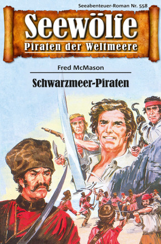 Fred McMason: Seewölfe - Piraten der Weltmeere 558