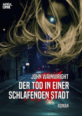 John Wainwright: DER TOD IN EINER SCHLAFENDEN STADT