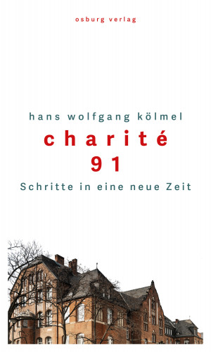 Hans Wolfgang Kölmel: Charité 91