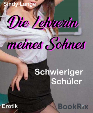 Sindy Lange: Die Lehrerin meines Sohnes