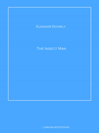 Eleanor Doorly: The Insect Man