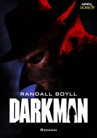 Randall Boyll: DARKMAN