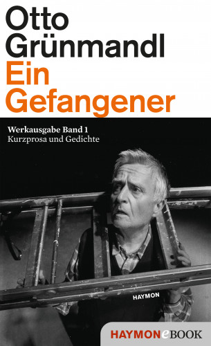 Otto Grünmandl: Ein Gefangener