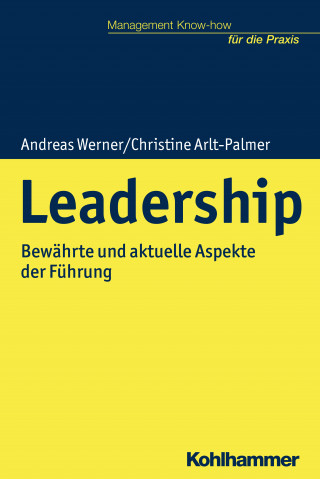 Andreas Werner, Christine Arlt-Palmer, Helmut Kohlert: Leadership