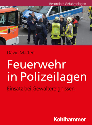 David Marten: Feuerwehr in Polizeilagen