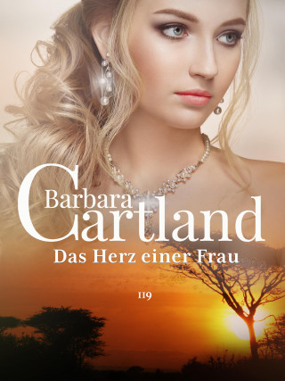 Barbara Cartland: Das Herz einer Frau