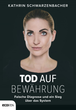 Kathrin Schwarzenbacher: Tod auf Bewährung