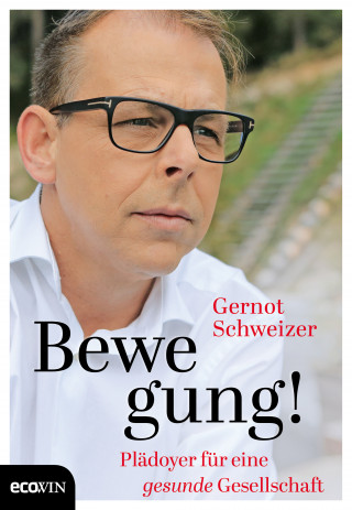 Gernot Schweizer: Bewegung!