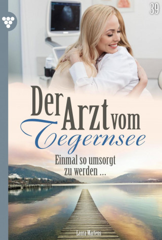 Laura Martens: Einmal so umsorgt zu werden