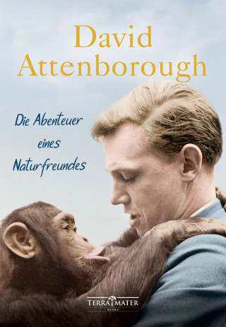 David Attenborough: Die Abenteuer eines Naturfreundes