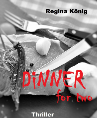 Regina König: Dinner for two