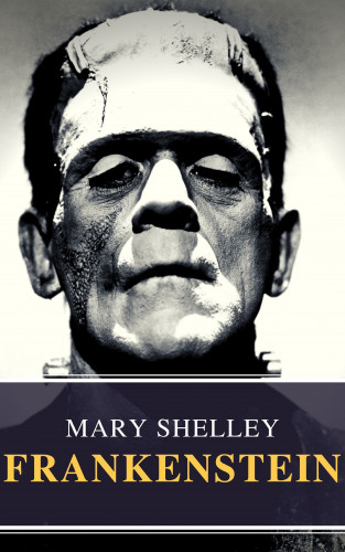 Mary Shelley, MyBooks Classics: Frankenstein