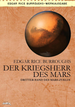 Edgar Rice Burroughs: DER KRIEGSHERR DES MARS