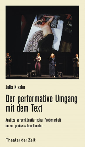 Julia Kiesler: Der performative Umgang mit dem Text