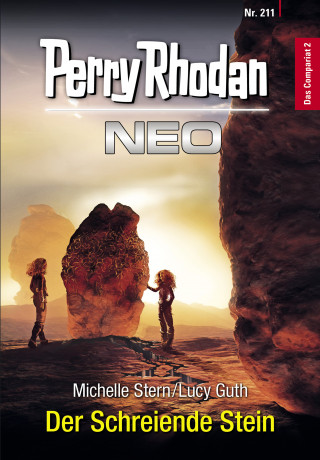 Michelle Stern, Lucy Guth: Perry Rhodan Neo 211: Der Schreiende Stein