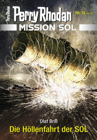 Olaf Brill: Mission SOL 10: Die Höllenfahrt der SOL