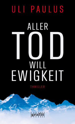 Uli Paulus: Aller Tod will Ewigkeit