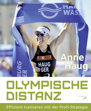 Anne Haug: Olympische Distanz