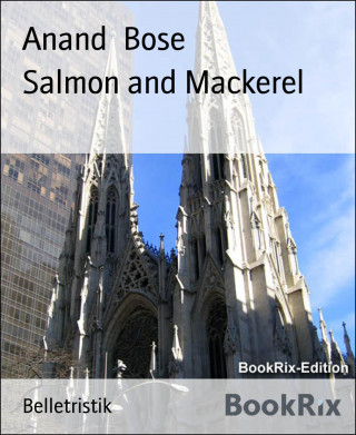 Anand Bose: Salmon and Mackerel
