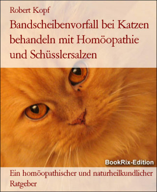 Robert Kopf: Bandscheibenvorfall bei Katzen behandeln mit Homöopathie und Schüsslersalzen