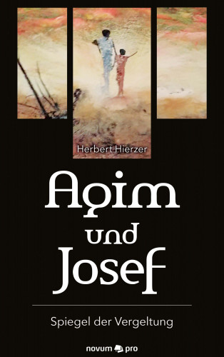 Herbert Hierzer: Agim und Josef