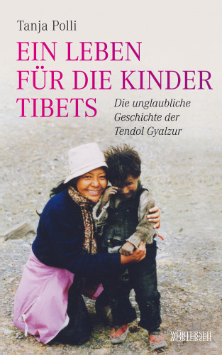 Tanja Polli: Ein Leben für die Kinder Tibets