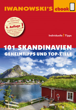 Gerhard Austrup, Dirk Kruse-Etzbach, Andrea Lammert, Ulrich Quack: 101 Skandinavien – Reiseführer von Iwanowski