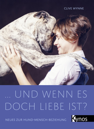 Clive Wynne: ... und wenn es doch Liebe ist?