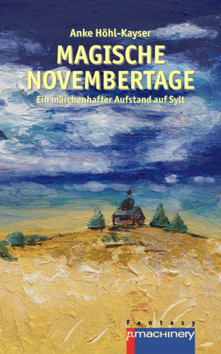 Anke Höhl-Kayser: Magische Novembertage