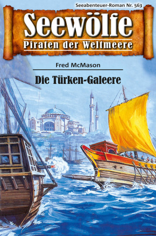 Fred McMason: Seewölfe - Piraten der Weltmeere 563