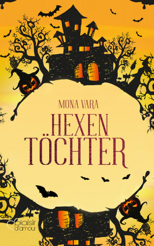 Mona Vara: Hexentöchter