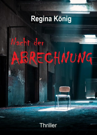 Regina König: Nacht der Abrechnung