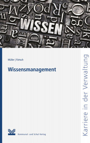 Michael W. M. Müller, Ferdinand Förtsch: Wissensmanagement