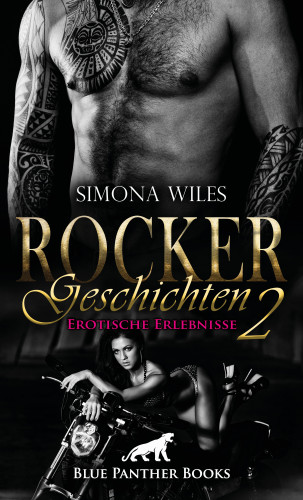 Simona Wiles: Rocker Geschichten 2 | Erotische Erlebnisse